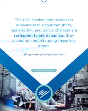 Nearshoring-Workforce-Trends-North-America-US-Mexico_Talent-Dynamics-2025