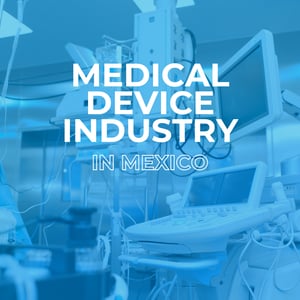 medical-device-manufacturing-industry-in-mexico